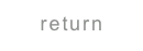 return