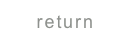 return