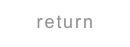 return